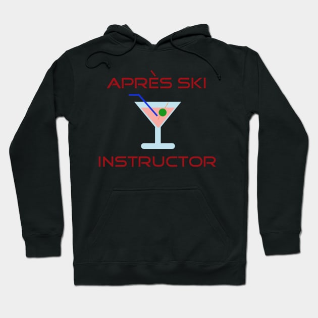 Apres Ski Instructor Hoodie by Rick Post